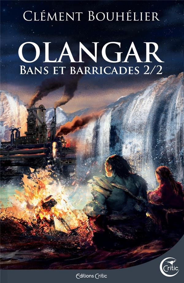 Olangar Tome 2 : Bans et barricades. Partie 2