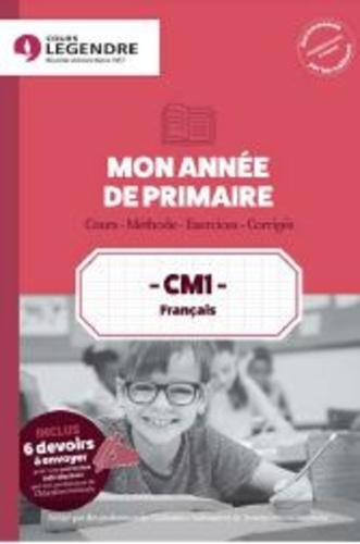 CM1 Français Mon année de primaire. Cours - Méthode - Exercices - Corrigés