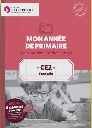 CE2 Français Mon année de primaire. Cours - Méthode - Exercices - Corrigés