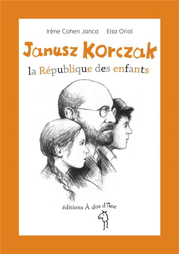 Janusz Korczak, la République des enfants