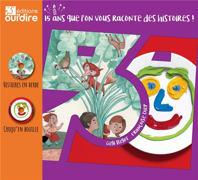 Histoires en herbe ; Croqu'en bouille. 15 ans que l'on vous raconte des histoires ! 2 CD audio