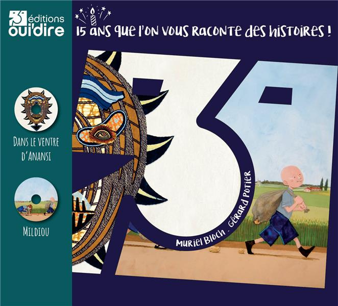 Dans le ventre d'Anansi ; Mildiou. 15 ans que l'on vous raconte des histoires ! 2 CD audio