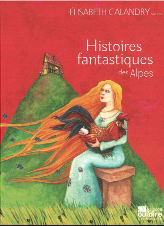 Histoires fantastiques des Alpes. 1 CD audio