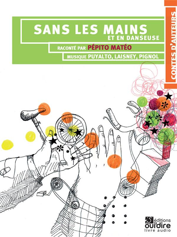 Sans les mains et en danseuse. 1 CD audio