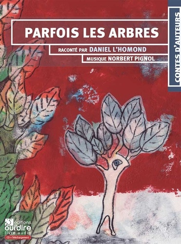 Parfois les arbres. 1 CD audio