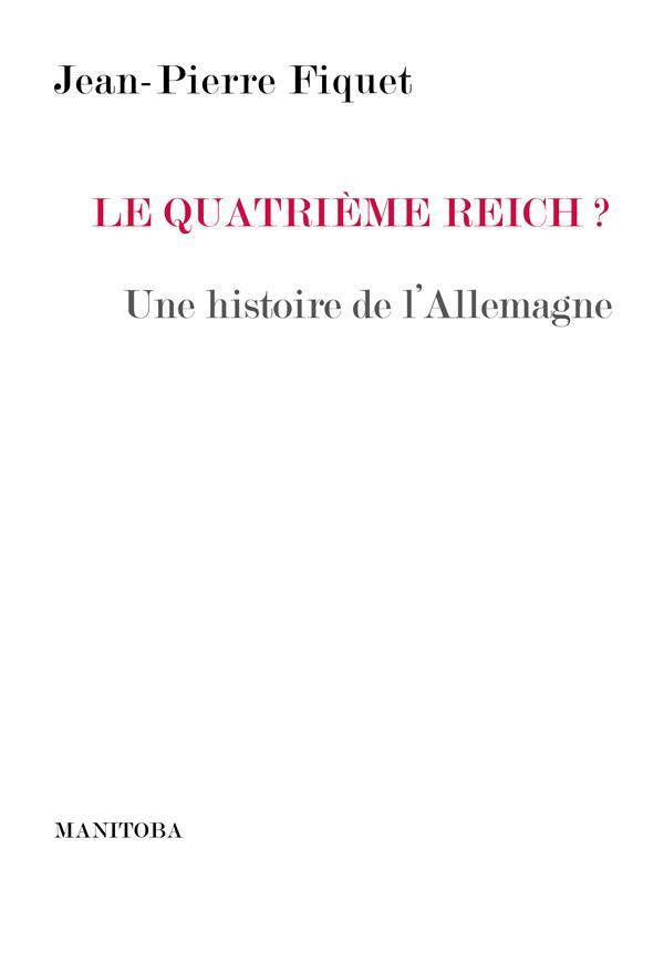 Le Quatrième Reich ? Histoire d'une rivalité