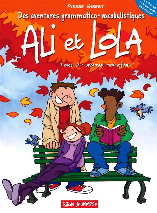 Ali et Lola Tome 2 : Ne m'laisse pas choir !
