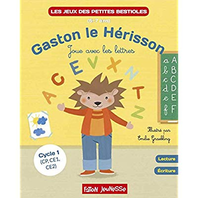 Gaston le hérisson joue avec les lettres. Lecture, écriture Cycle 1 (CP, CE1, CE2)