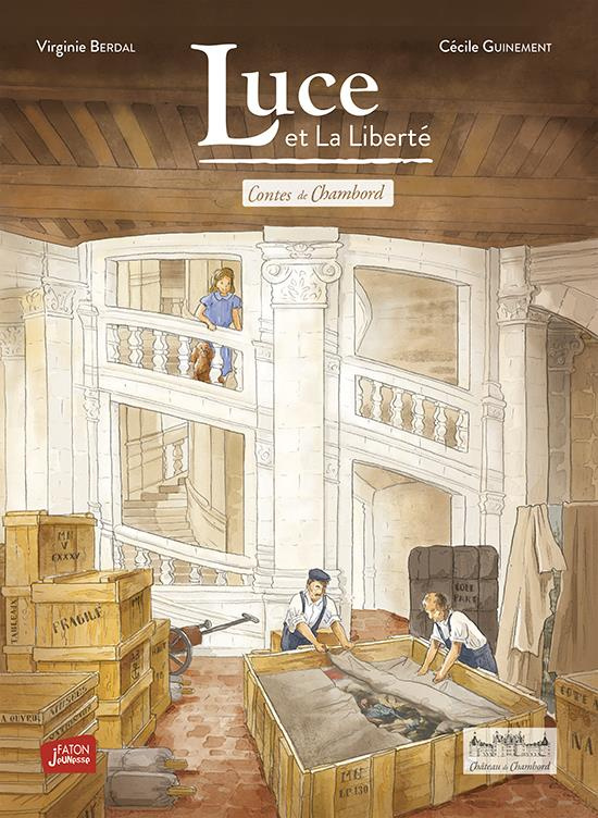 Contes de Chambord Tome 2 : Luce et La Liberté