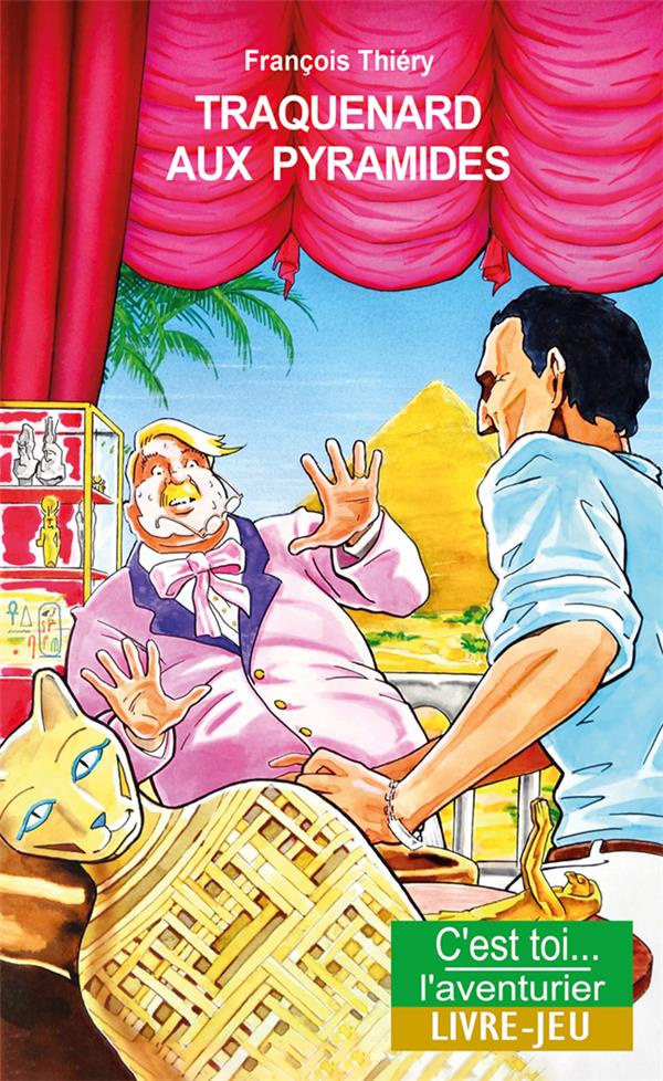 Traquenard aux pyramides. Aventures en Egypte