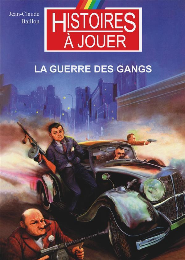 Les livres à remonter le temps Tome 16 : La guerre des gangs