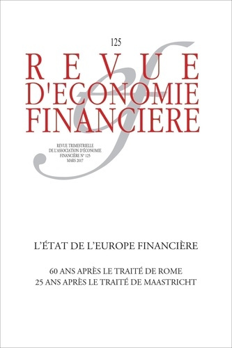 Revue d'économie financière N° 125, 1er trimestre 2017 : L'Europe après 60 ans