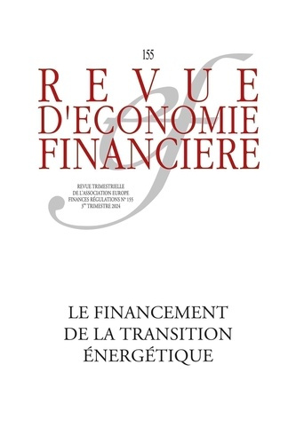Revue d'économie financière N° 155, 3e trimestre 2024 : Le financement de la transition énergétique