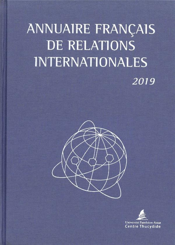 Annuaire français de relations internationales. Edition 2019