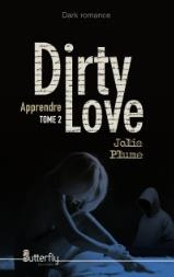 Dirty love Tome 2 : Apprendre