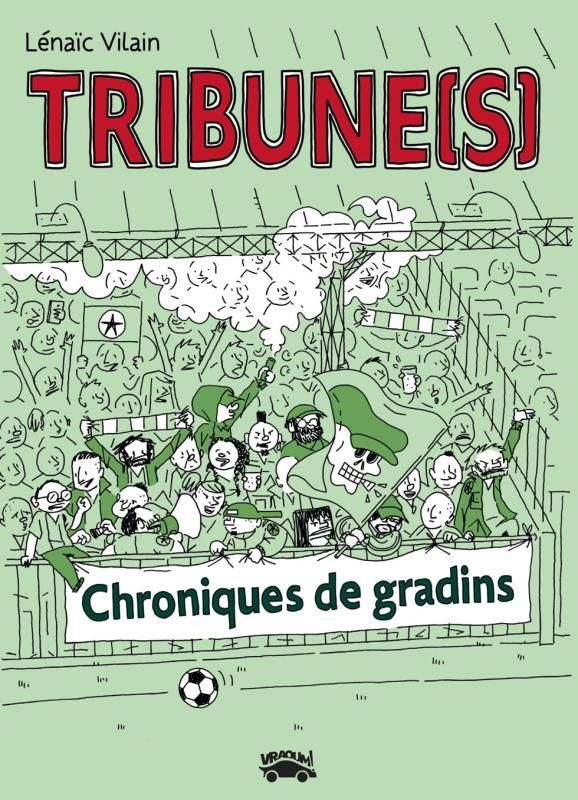 Tribune(s). Chroniques de gradins