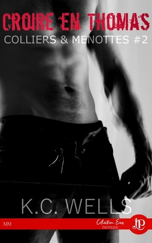 Croire en Thomas. Colliers & Menottes #2