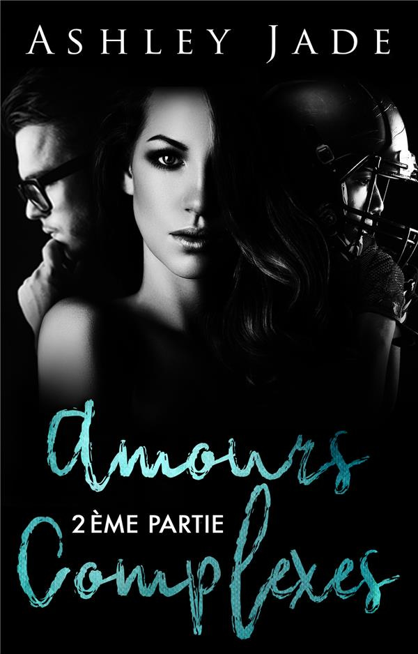 Amours complexes. 2ème partie