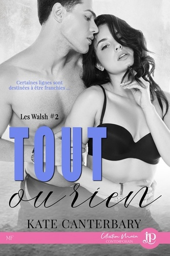Les Walsh Tome 2 : Tout ou rien