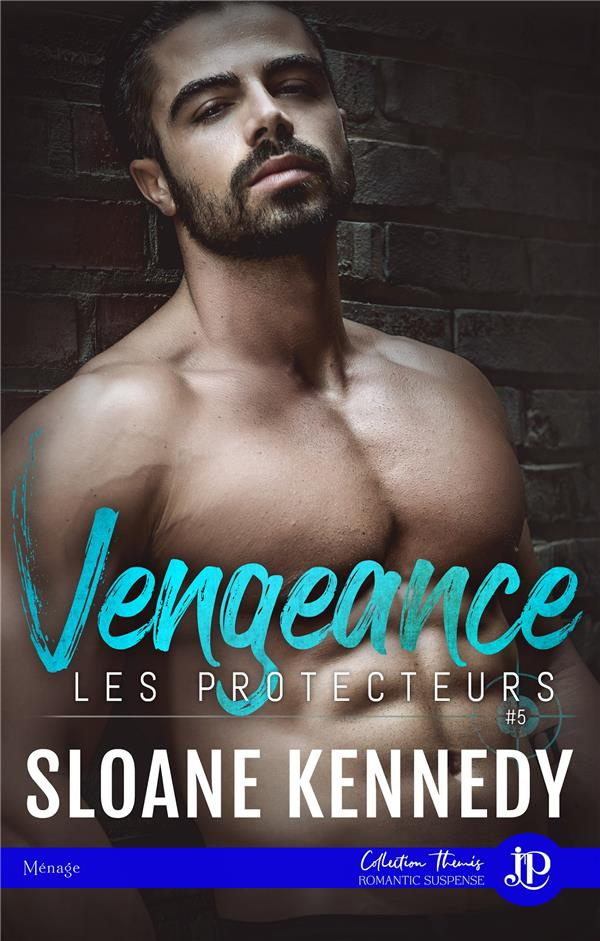 Les protecteurs Tome 5 : Vengeance