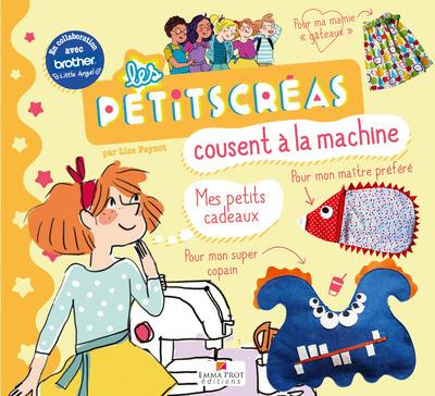 Les Petits Créas cousent à la machine. Mes petits cadeaux
