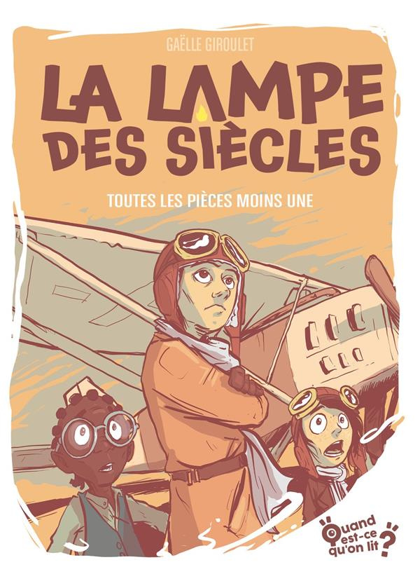 La lampe des siècles Tome 4 : Toutes les pièces moins une