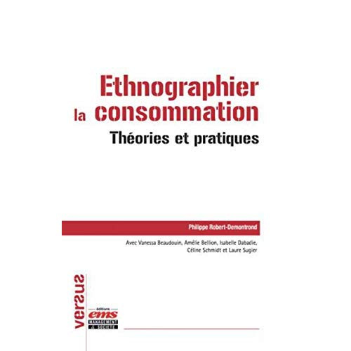 Ethnographier la consommation. Théories et pratiques