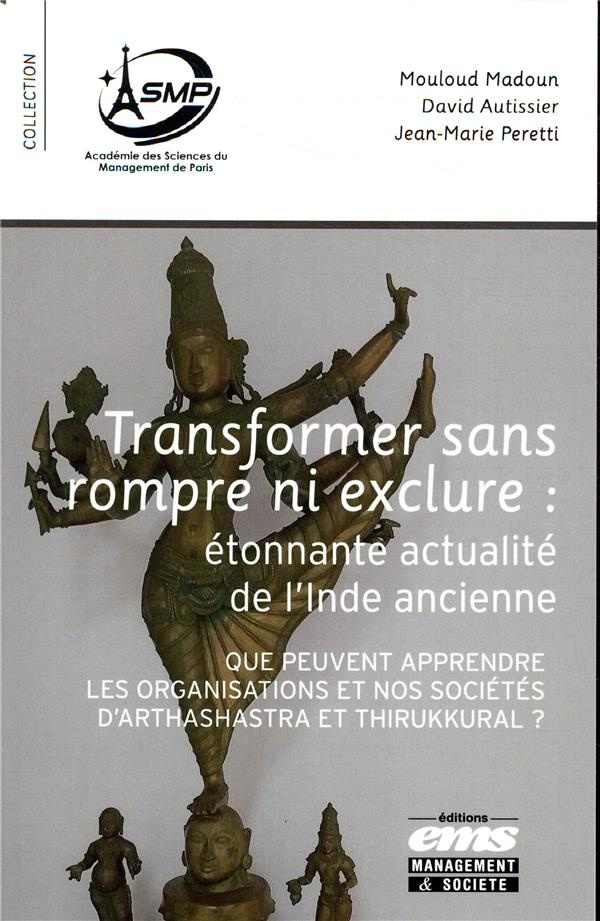 Transformer sans rompre ni exclure : étonnante actualité de l'Inde ancienne. Que peuvent apprendre l