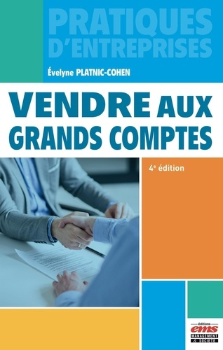 Vendre aux grands comptes. 4e édition