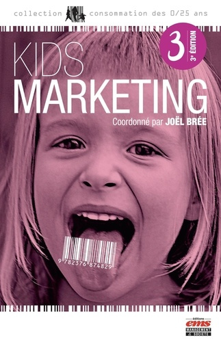 Kids marketing. 3e édition