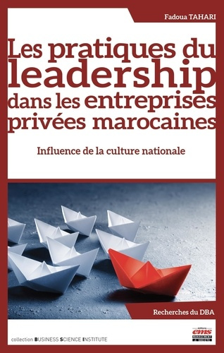 Les pratiques du leadership dans les entreprises privées marocaines : influence de la culture nation