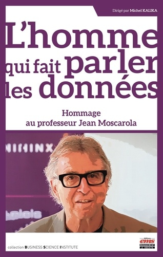 L'homme qui fait parler les données. Hommage au professeur Jean Moscarola