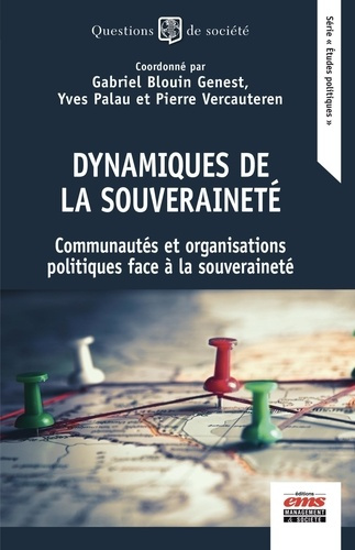 Dynamiques de la souveraineté. Communautés et organisations politiques face à la souveraineté