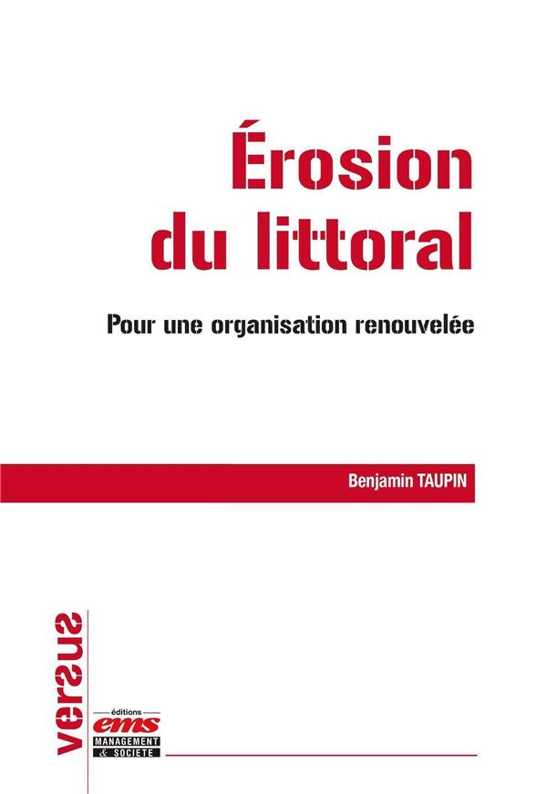 Erosion du littoral. Pour une organisation renouvelée