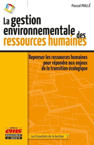 La gestion environnementale des ressources humaines. Repenser les ressources humaines pour répondre