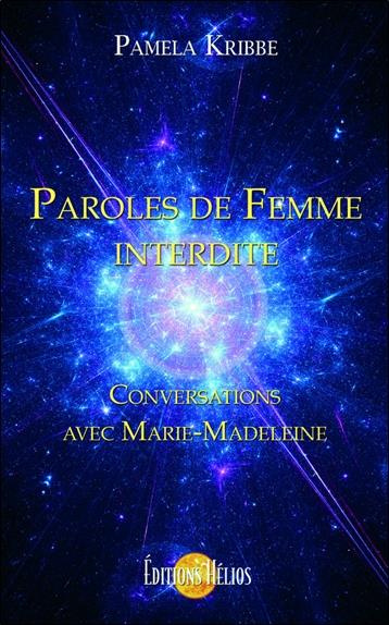 Paroles de femme interdite. Conversations avec Marie-Madeleine