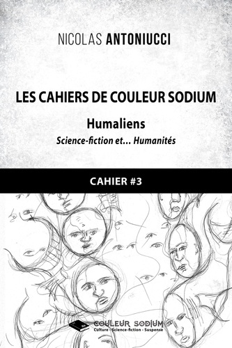 Les cahiers de couleur Sodium. Cahier 3, Humaliens