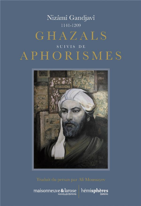 Ghazals. Suivis de Aphorismes