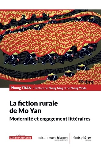 La fiction rurale de Mo Yan. Modernité et engagement littéraires