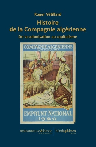 Histoire de la Compagnie algérienne. De la colonisation au capitalisme