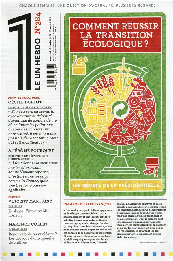 Le 1 Hebdo N° 384, mercredi 16 février 2022 : Comment réussir la transition écologique ?