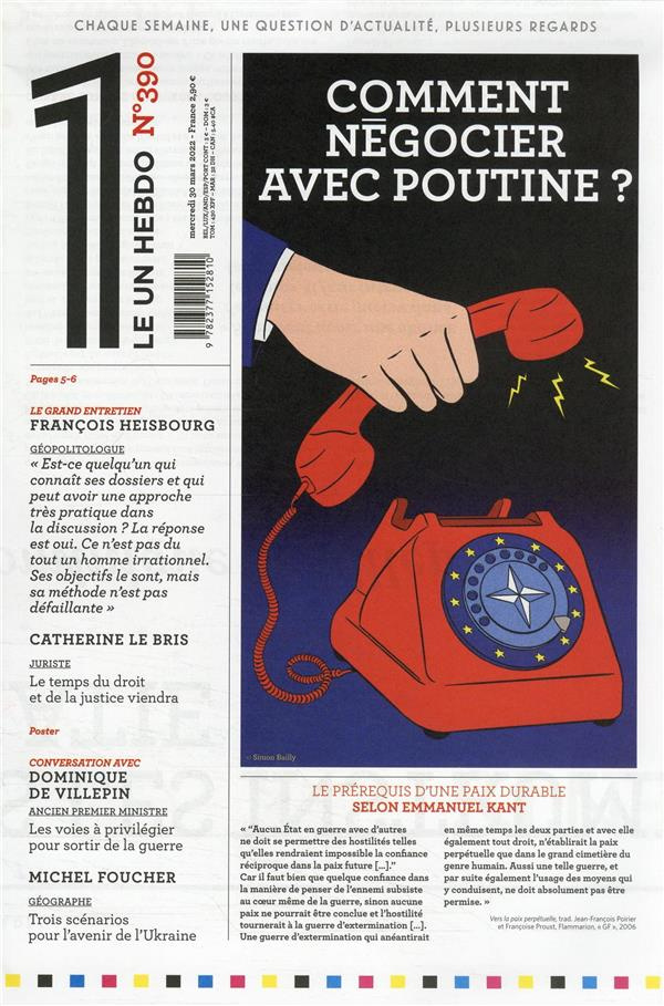 Le 1 Hebdo N° 390, mercredi 30 mars 2022 : Comment négocier avec Poutine ?