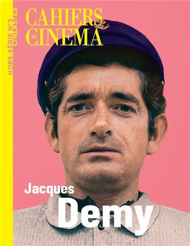Cahiers du cinéma. Hors-série cinéastes N° 3 : Jacques Demy