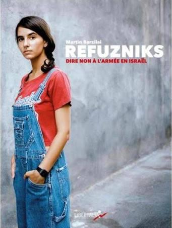 REFUZNIKS - DIRE NON A L'ARMEE EN ISRAEL