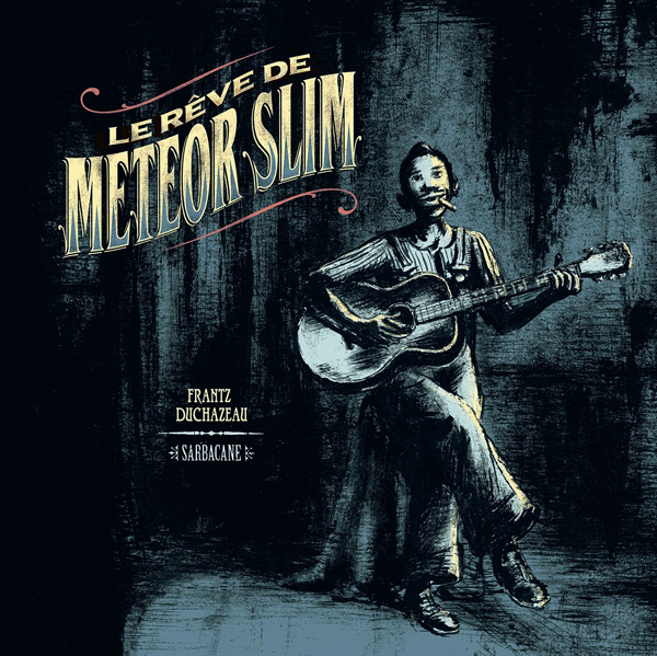 Le rêve de Meteor Slim