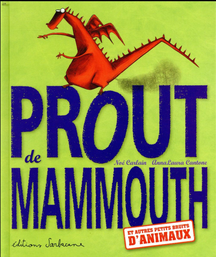 Prout de mammouth. Et autres petits bruits d'animaux