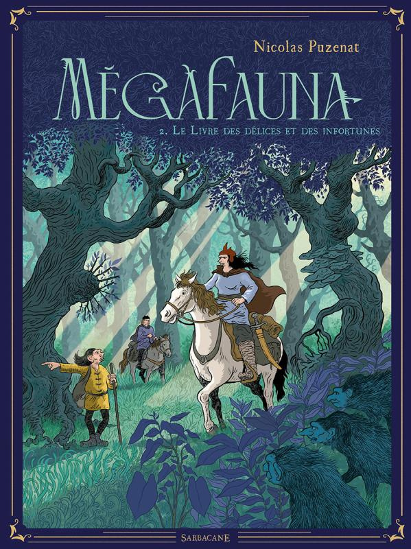 Mégafauna Tome 2 : Le livre des délices et des infortunes