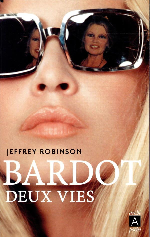 Bardot. Deux vies