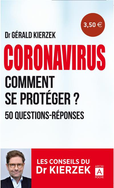 Coronavirus. Comment se protéger ? 50 questions-réponses