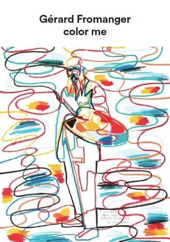 Color Me. Gérard Fromanger, Edition bilingue français-anglais